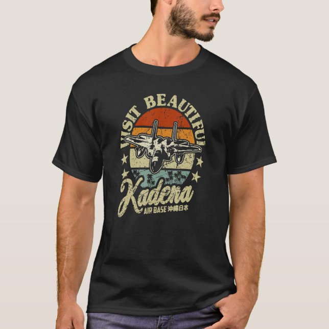 Kadena Air Base Visit Beautiful Kadena Usaf Okinaw T-Shirt (Front)