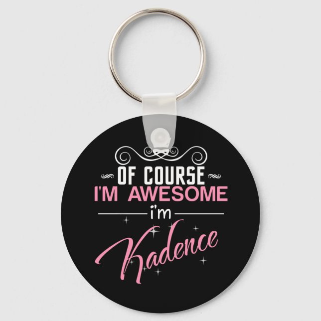 Kadence Of Course I'm Awesome Name Key Ring (Front)