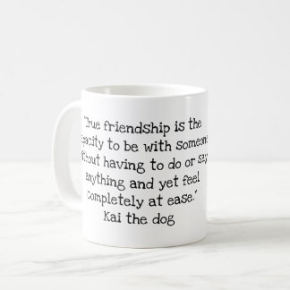 Kai the Dog Quote #4 Mug