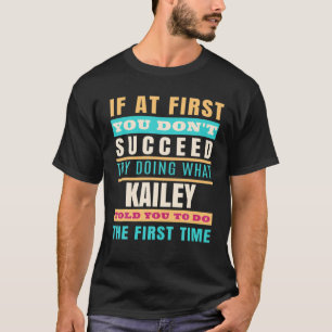 KAILEY Personalized Name KAILEY First Name T-Shirt