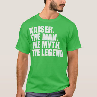 KaiserKaiser Name Kaiser given name T-Shirt