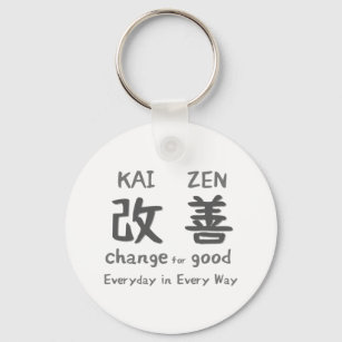 Kaizen - Change for Good - Everyday in Every Way Key Ring