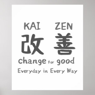 Kaizen - Change for Good - Everyday in Every Way Poster