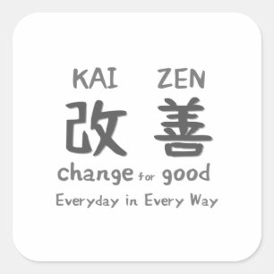 Kaizen - Change for Good - Everyday in Every Way Square Sticker