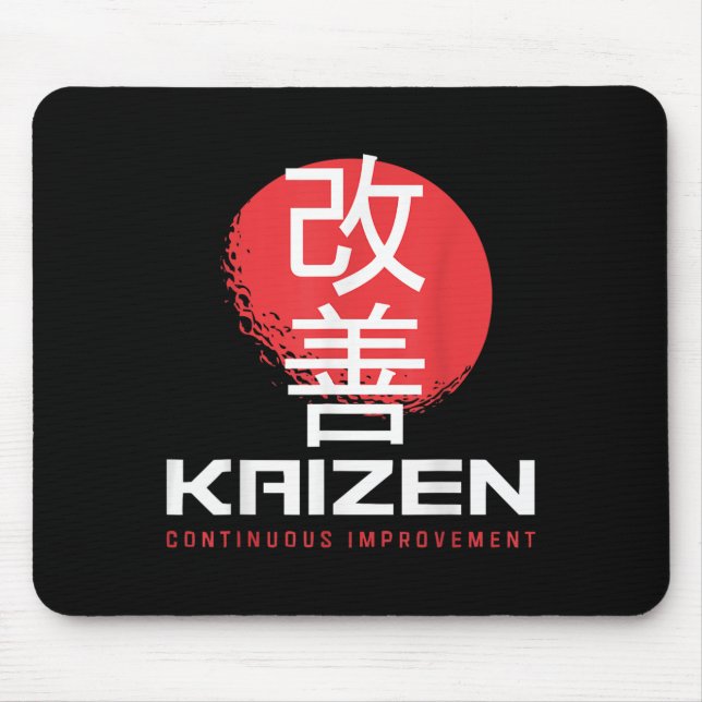 Kaizen Continuous Improvement Kai Zen Japanese Mot Mouse Pad (Front)