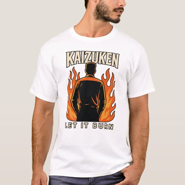 Kaizuken Let It Burn T-Shirt (Front)