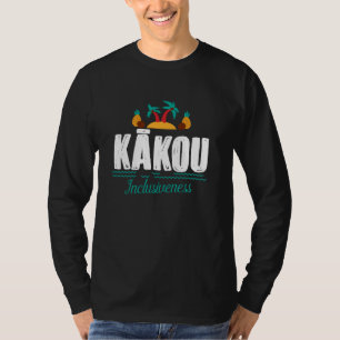Kakou Hawaiian Aloha Language Saying Souvenir Trop T-Shirt