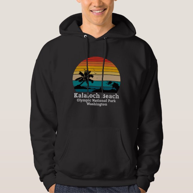 Kalaloch Beach Olympic National Park - Washington Hoodie (Front)