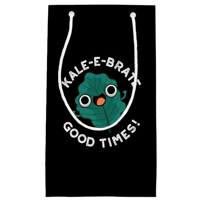 Kale-e-brate Good Times Funny Veggie Pun Dark BG Small Gift Bag (Front)