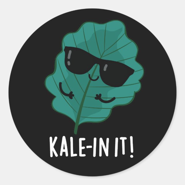Kale-in It Funny Veggie Kale Pun Dark BG Classic Round Sticker (Front)