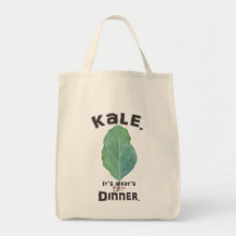 Kale. It's what's for dinner. Grocery Tote.