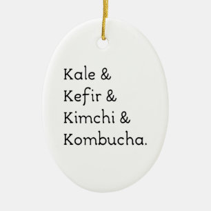 Kale Kefir Kimchi Kombucha Ceramic Ornament