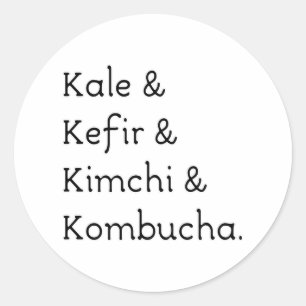 Kale Kefir Kimchi Kombucha Classic Round Sticker