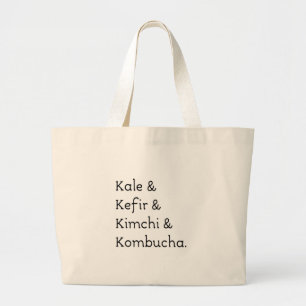 Kale Kefir Kimchi Kombucha Large Tote Bag