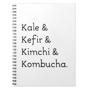 Kale Kefir Kimchi Kombucha Notebook