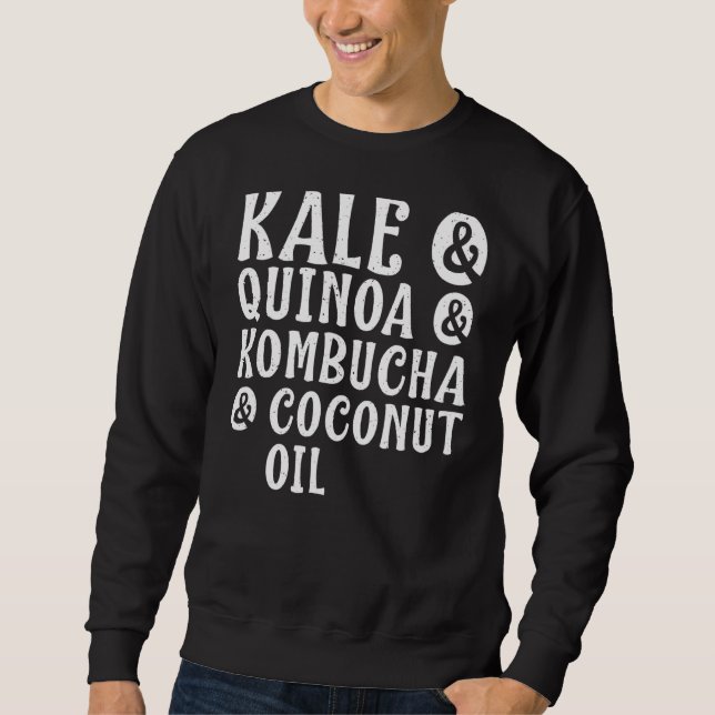 Kale Quinoa Kombucha Coconut Oil Healthy Lifestyle Sweatshirt (Front)