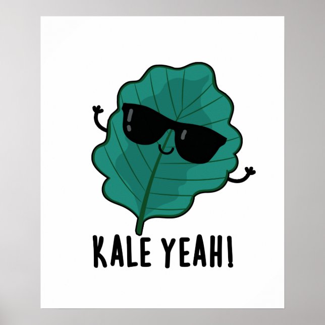 Kale Yeah Funny Veggie Pun  Poster (Front)