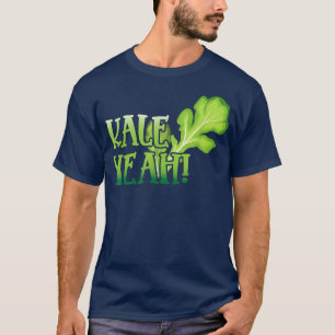 Kale Yeah I'm Vegan For Vegetarian Plant Diet T-Shirt