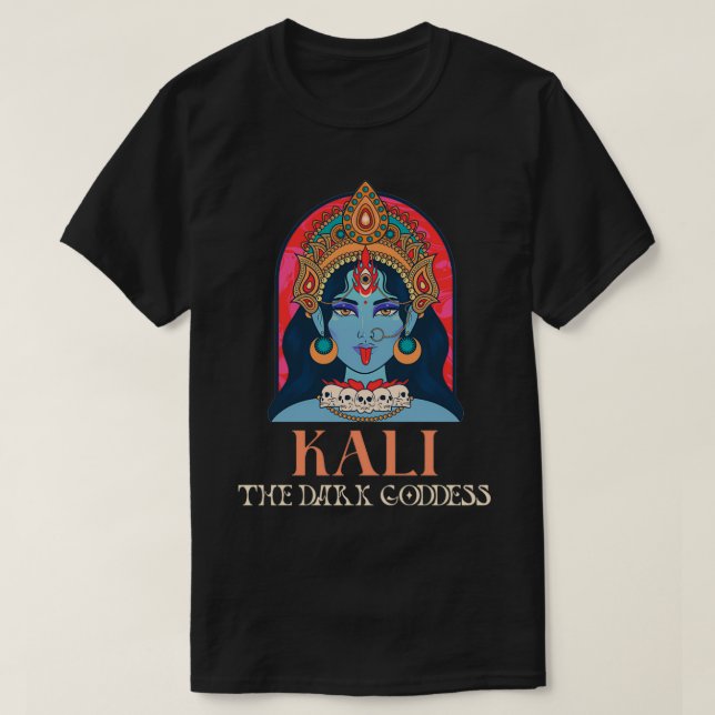 Kali The Dark Goddess T-Shirt (Design Front)