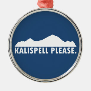 Kalispell Montana Please Metal Ornament