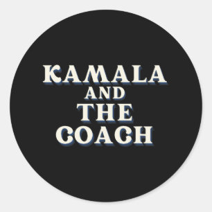 Kamala And The Coach For Kamala Harris Tim Walz 20 Classic Round Sticker