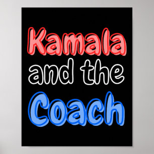 Kamala And The Coach Harris President 2024 Electio Poster