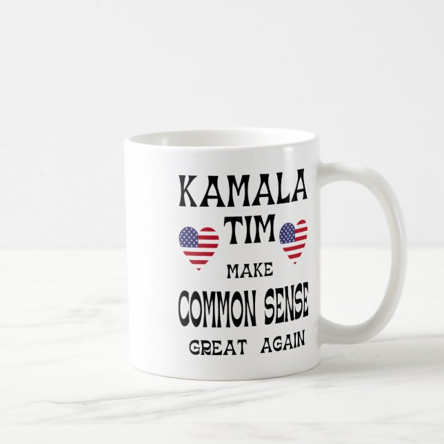 Kamala And Tim - Make Common Sense Great Again  Coffee Mug (Right)
