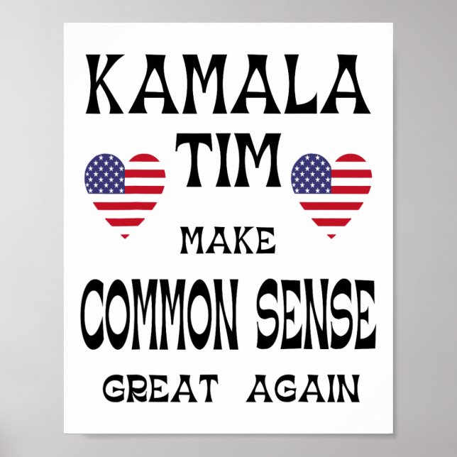 Kamala And Tim - Make Common Sense Great Again  Poster (Front)