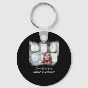 Kamala Be Like Smoke n Mirrors Key Ring