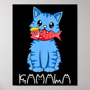Kamala Cat Eat Fish Funny Harris Trump 2024 For Me Poster