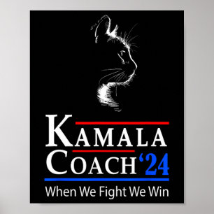 Kamala Coach 2024 When We Fight We Win Cat Ladies Poster