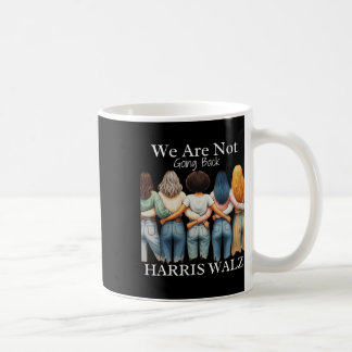Kamala Haris Waltz 2024 Madam Presiden We Are Not  Coffee Mug
