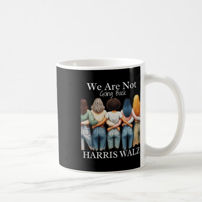 Kamala Haris Waltz 2024 Madam Presiden We Are Not  Coffee Mug (Right)