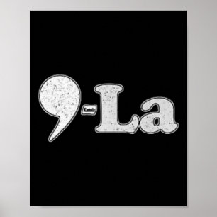 Kamala Harris 2024 47 Comma + La For President Poster