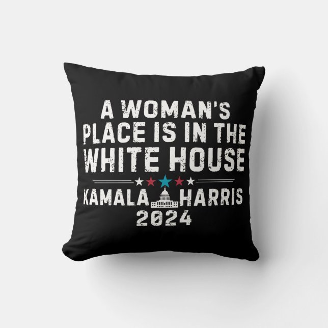 Kamala Harris 2024- A Woman's Place is in the Whit Cushion (Front)