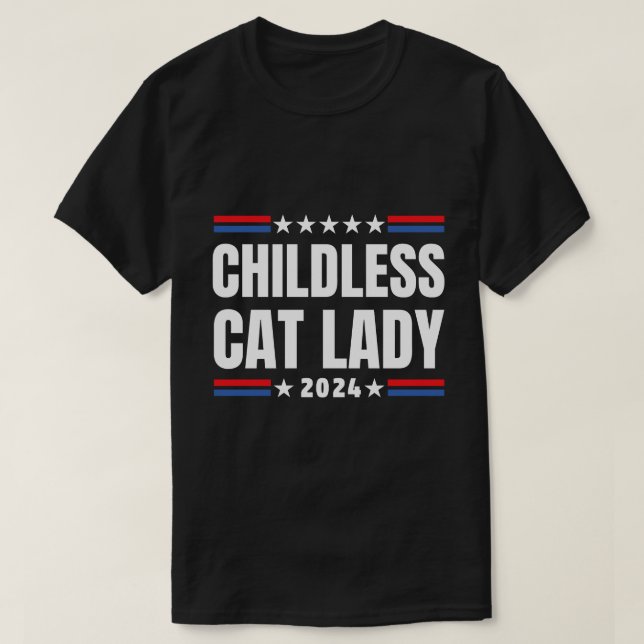 Kamala Harris 2024, Childless cat lady T-Shirt (Design Front)