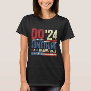 Kamala Harris 2024 Election - Michelle Obama Do So T-Shirt
