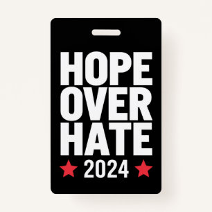 Kamala Harris 2024 Hope Over Hate Presidential  ID Badge