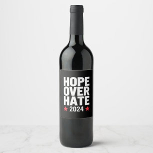 Kamala Harris 2024 Hope Over Hate Presidential  Wine Label
