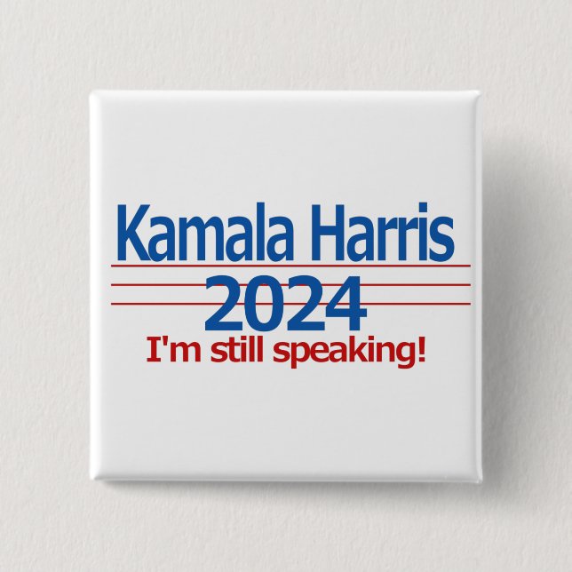 Kamala Harris 2024 I'm Still Speaking! 15 Cm Square Badge (Front)