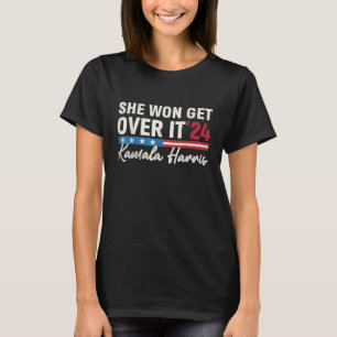 Kamala Harris 2024 She Won Get Over It T-Shirt