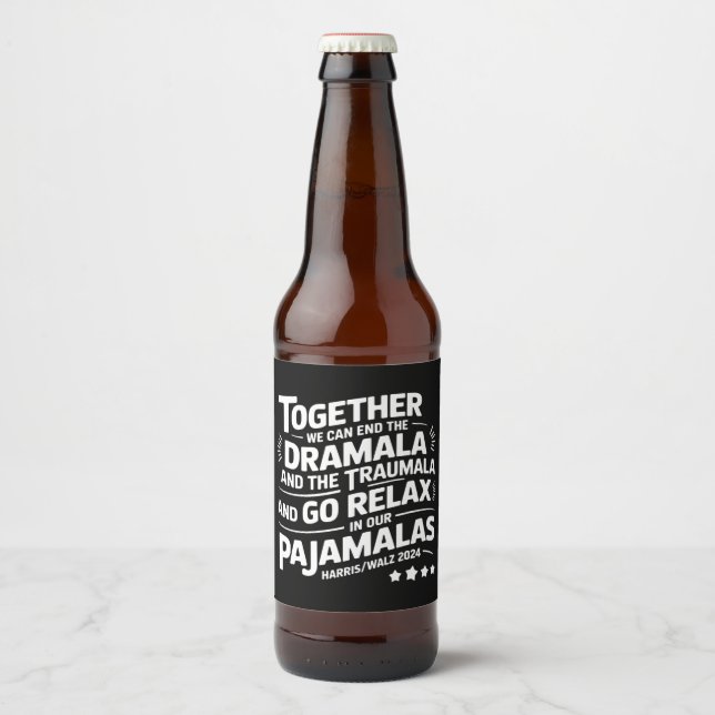 Kamala Harris 2024 We Can End Dramala Traumala Beer Bottle Label (Front)