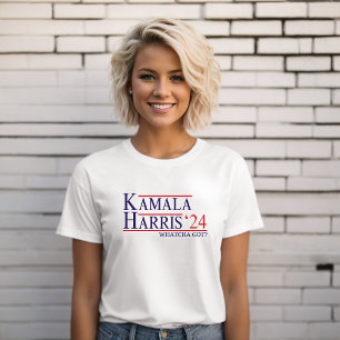 Kamala Harris 2024 Whatcha Got Madam President  T-Shirt