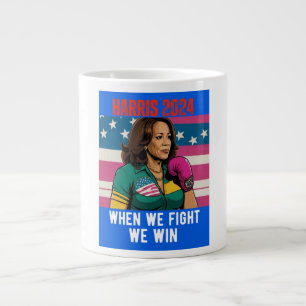 KAMALA HARRIS 2024 WHEN WE FIGHT WE WIN LARGE COFFEE MUG
