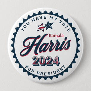 Kamala Harris 2024   You Have my Vote Large 10 Cm Round Badge