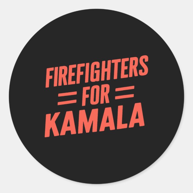 Kamala Harris 47 Th 2024 Firefighters For Kamala  Classic Round Sticker (Front)