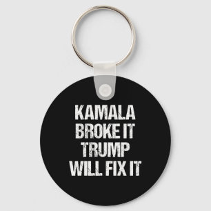 Kamala Harris Broke It Trump Will Fix It Key Ring