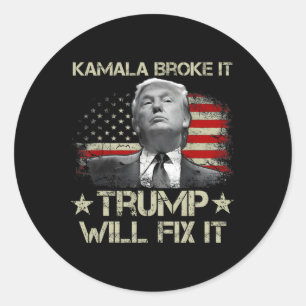 Kamala Harris Broke It Trump Will Fix It Usa Flag Classic Round Sticker