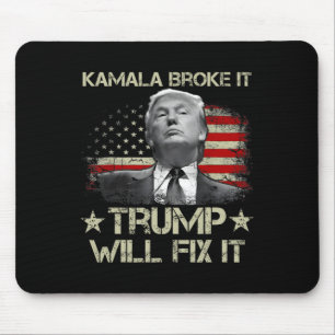 Kamala Harris Broke It Trump Will Fix It Usa Flag  Mouse Pad