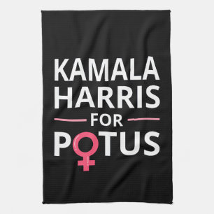 Kamala Harris For POTUS I Tea Towel